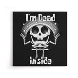 I'm Dead Inside - Canvas Print