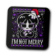 I'm Not Merry - Coasters