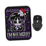I'm Not Merry - Mousepad