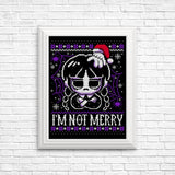 I'm Not Merry - Posters & Prints