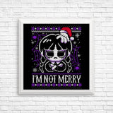 I'm Not Merry - Posters & Prints