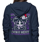 I'm Not Merry - Hoodie