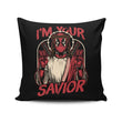 I'm Your Savior - Throw Pillow