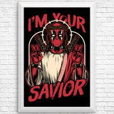 I'm Your Savior - Posters & Prints
