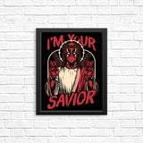 I'm Your Savior - Posters & Prints