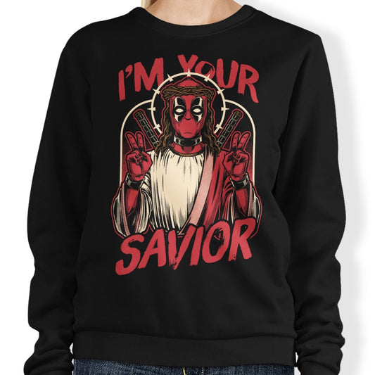 I'm Your Savior - Sweatshirt