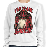 I'm Your Savior - Sweatshirt