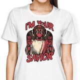 I'm Your Savior - Women's Apparel