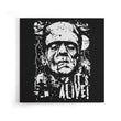 It's Alive - Canvas Print