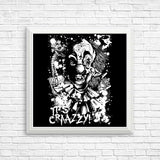It's Crazy - Posters & Prints