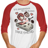 It's Dangerous Take These - 3/4 Sleeve Raglan T-Shirt