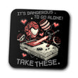 It's Dangerous Take These - Coasters