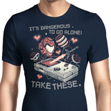 It's Dangerous Take These - Men's Apparel