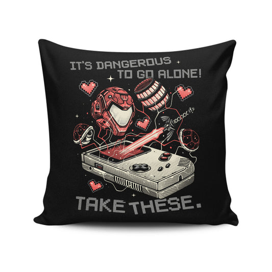 It's Dangerous Take These - Throw Pillow