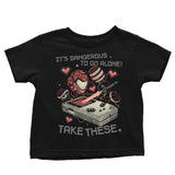 It's Dangerous Take These - Youth Apparel