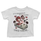 It's Dangerous Take These - Youth Apparel