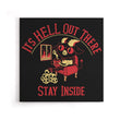 It's Hell Out There - Canvas Print