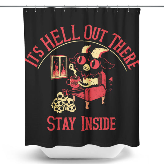 It's Hell Out There - Shower Curtain