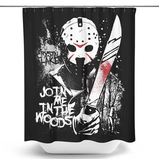 Join Me in the Woods - Shower Curtain