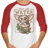 Just Add Water - 3/4 Sleeve Raglan T-Shirt