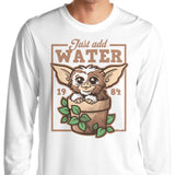 Just Add Water - Long Sleeve T-Shirt