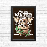 Just Add Water - Posters & Prints