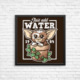Just Add Water - Posters & Prints