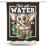 Just Add Water - Shower Curtain