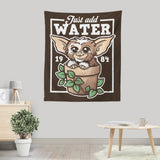 Just Add Water - Wall Tapestry