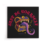 Just Be Yourself - Canvas Print