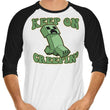 Keep on Creepin' - 3/4 Sleeve Raglan T-Shirt