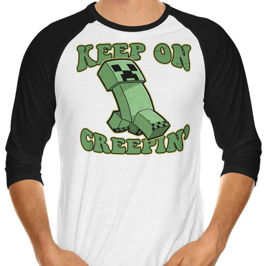 Keep on Creepin' - 3/4 Sleeve Raglan T-Shirt