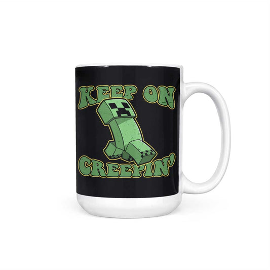 Keep on Creepin' - Mug