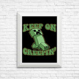 Keep on Creepin' - Posters & Prints
