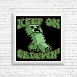 Keep on Creepin' - Posters & Prints