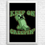Keep on Creepin' - Posters & Prints