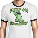 Keep on Creepin' - Ringer T-Shirt