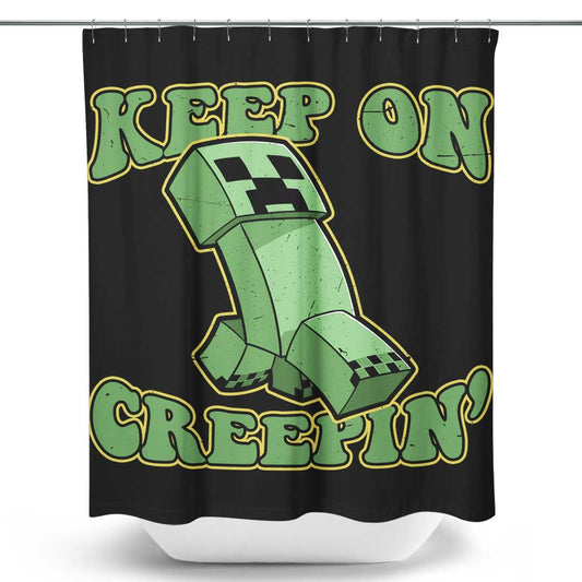 Keep on Creepin' - Shower Curtain