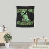 Keep on Creepin' - Wall Tapestry