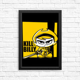 Kill Billy - Posters & Prints