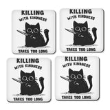 Killing With Kindness - Coasters