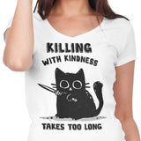 Killing With Kindness - Women's V-Neck