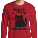 Killing With Kindness - Long Sleeve T-Shirt