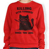 Killing With Kindness - Sweatshirt