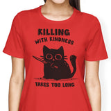 Killing With Kindness - Women's Apparel