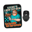 Lava Chicken - Mousepad