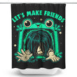 Let's Make Friends - Shower Curtain