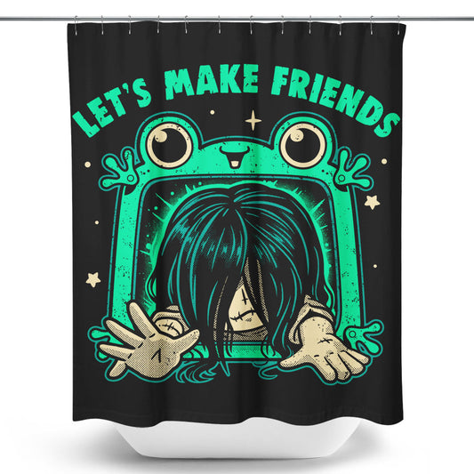 Let's Make Friends - Shower Curtain