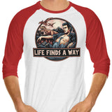 Life Finds a Way - 3/4 Sleeve Raglan T-Shirt