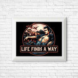 Life Finds a Way - Posters & Prints